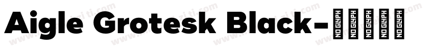 Aigle Grotesk Black字体转换